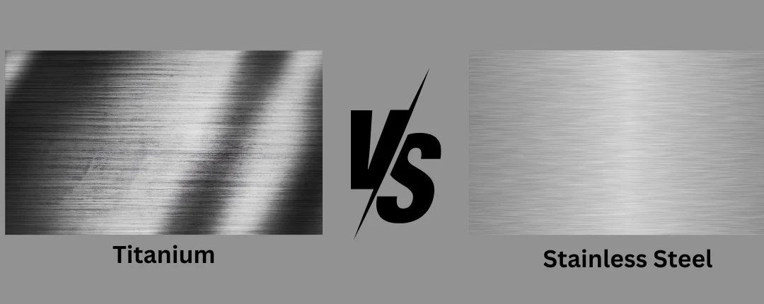 Which is More Durable, Titanium or Stainless Steel?